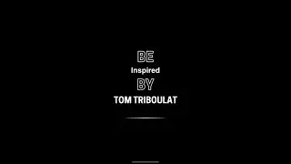 be INSPIRED by Thomas Triboulat !