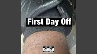 First Day Off