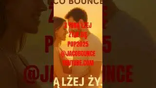 z tobą lżej żyje się  Polski Pop JacoBounce official channel