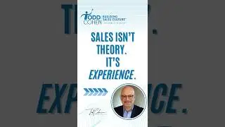 The Truth About Sales They Don&rsquo;t Teach - with Todd Cohen  #salesmindset