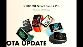 XIAOMI SMART BAND 7 PRO ПОЛУЧАЕТ ОБНОВЛЕНИЕ АВГУСТА!