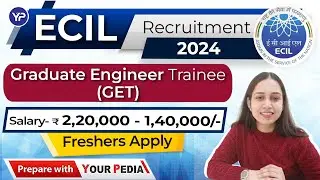 ECIL Recruitment 2024 | Graduate Engineer Trainee | Freshers Job 2024 | ECIL GET Vacancy 2024