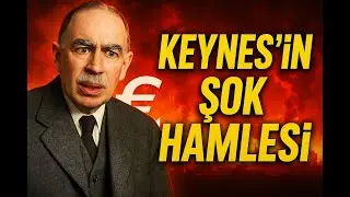 Keynes’in Devrimi: Krizleri Bitiren İktisatçı'dan Devletin Ekonomideki Kurtarıcı Rolü'ne