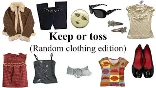 Keep or toss- random clothing edition
