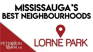 Mississauga's Best Neighbourhoods:  Lorne Park