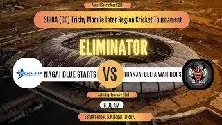 Eliminator I Nagai Blue Stars vs Thanjai Delta Warriors l SBIOA(CC) INTER REGION CRICKET TOURNAMENT