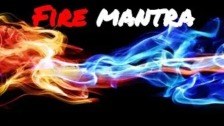 Fire mantra  Мантра огня