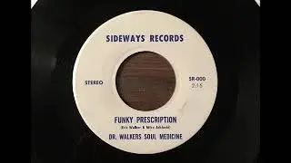 Funky Prescription - Dr  Walker's Soul Medicine