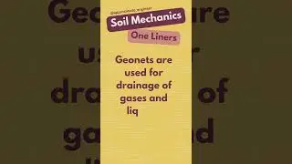 Soil Mechanics | Geonets | One Liners