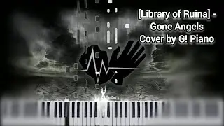 [Library of Ruina] - Gone Angels (Piano Cover/Tutorial by G! Piano)