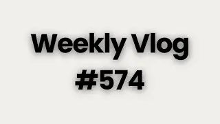 The Comeback (Weekly Vlog #574)