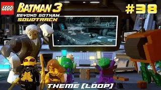 Lego Batman 3: Beyond Gotham Game Soundtrack - Theme (Loop) (38)