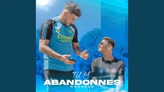 Tu m'abandonnes
