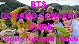 BTS GOYANG CONCERT GUIDE - Travel &bull; Transport &bull; Hotels