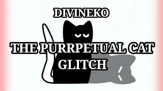 Divineko: Purrpetual Cat Glitch