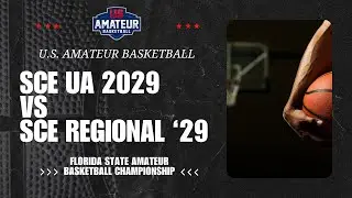 SCE UA 2029 VS SCE Regional 2029 - U.S. Amateur Basketball