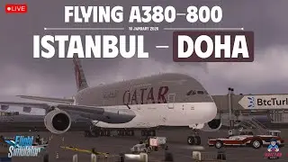 MSFS 2020 | Qatar Airways A380 | LTFM ➜ OTHH | Premium Short-Haul Widebody