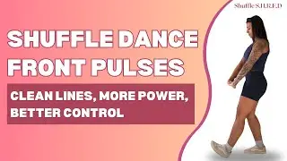 Shuffle Dance Front Pulses &mdash; Clean Lines, More Power, Better Control (Alex Kennedy)