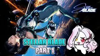 First time playing Stellar Blade - Part 1