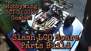 Traxxas Spare Parts LCG Chassis Build With Hobby Wing 3200kv SCT Combo