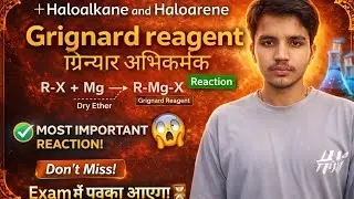 Grignard Reagent 🔥 | Boards ka MOST IMPORTANT Reaction 😱 | 12th Chemistry Hindi