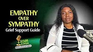 Supporting Someone In Grief: How To Truly Connect | Eyum Ejiga