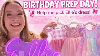 Birthday Party Prep Vlog + Help Me Pick Ellie&rsquo;s Dress! 👗💖