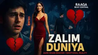 Zalim Duniya | Heartbreaking Hindi Song 2025 | Emotional Reality Check | Raaga Beat Central