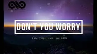 Dont You Worry - Black Eyed Peas , Shakira, David Guetta (Lyrics)