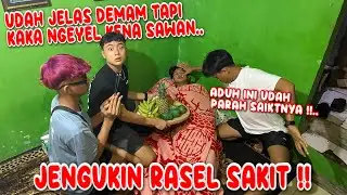 AKIBAT ULAH KAKA, RASEL MALAH TAMBAH PARAH ! Niat mau nyembuhin tapi malah jadi begini.