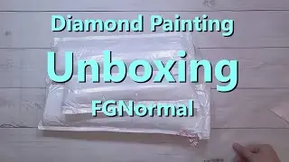 Diamond Painting Unboxing - FGNormal