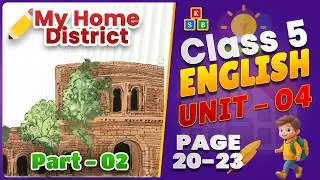 Class 5 English | Unit 4 | My Home District - Part 2 [Book 2026]