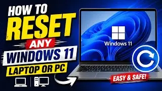 How to Reset Any Windows 11 Laptop or PC | Keep Files or Remove Everything