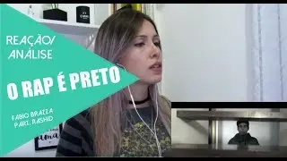 O Rap &eacute; Preto - F&aacute;bio Brazza part. Rashid [REACT/AN&Aacute;LISE]