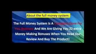 Full Money System Review - 22 Secret Full Money System Bonuses!