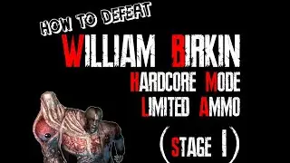 How to Defeat William Birkin Stage 1 Hardcore Mode (G Stage 1) Limited Ammo Resident Evil 2 Remake