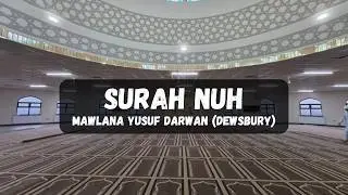 Maulana Yusuf Darwan (Dewsbury) - Surah Nuh