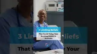 3 Limiting Beliefs That Delay Nurses from Working in Australia
