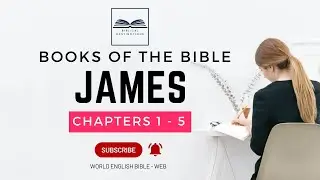 Book of #James: Chapters 1-5 &ndash; Faith in Action| #Audiobook | #CompleteAudiobook | #AudioBibleSeries