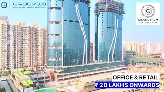Group 108 Grandthum | Project Overview & Construction Update ₹ 20 Lakhs Onwards #officespace #retail
