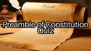 🇺🇸 How Well Do You Know the Preamble? Take This Fun Quiz to Find Out!