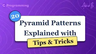 Pyramid Patterns with simple algorithms | For beginners & college students | C Programming