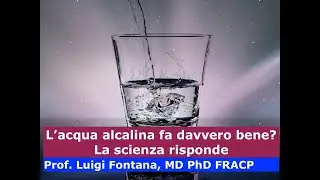 L&rsquo;acqua alcalina fa davvero bene? La scienza risponde | Prof. Luigi Fontana
