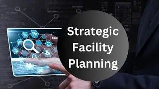 Strategic Facility Planning in Facility Management