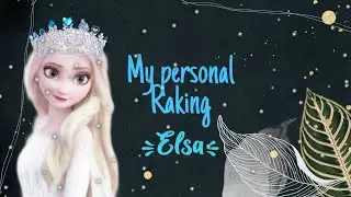 My personal Ranking Elsa