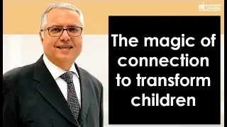 Perfect Parenting Masterclass &ndash; Pt 2 - Using the magical power of connection to transform children