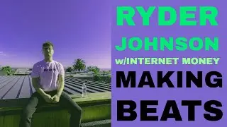 ✨ RYDER JOHNSON w/INTERNET MONEY LIVE STREAM ON TWITCH (2021-02-02) MAKING  FIRE BEATS