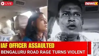 Bengaluru Shocker LIVE : IAF Officer Assaulted While En Route to Airport With Wife | NewsX