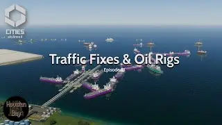 Исправление проблем с дорожным движением и нефтяные вышки в Cities Skylines 2 | Хьюстонский залив...