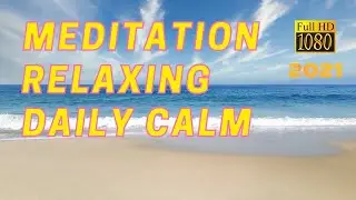 meditation Relaxing Daily Calm Sleep Music Stress Relief 1 hour 2021